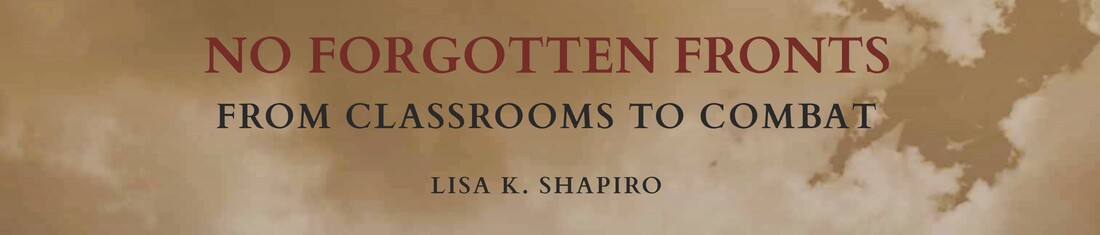 Website for No Forgotten Fronts: From Classrooms to Combat, by Lisa K. Shapiro